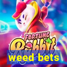 weed bets